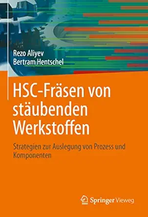 hsc fra sen von sta ubenden werkstoffen strategien zur auslegung von prozess und komponenten 1st edition rezo