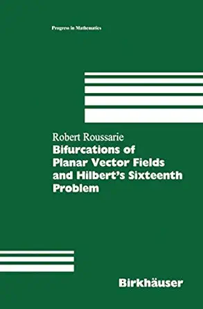 bifurcations of planar vector fields and hilberts sixteenth problem 1st edition robert roussarie 3764359005,