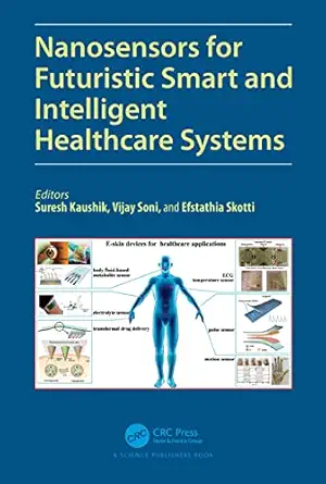 nanosensors for futuristic smart and intelligent healthcare systems 1st edition suresh kaushik ,vijay soni