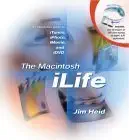 the macintosh ilife an interactive guide to itunes iphoto imovie and idvd 1st edition jim heid 0321170113,