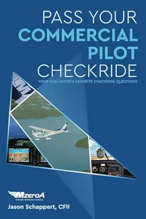 pass your commercial pilot checkride 1st edition jason schappert 1090299400, 978-1090299406