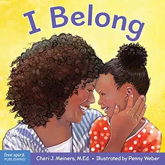 i belong a book about being part of a family and a group 1st edition cheri j meiners ,penny weber 1631982141,