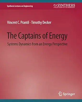 the captains of energy systems dynamics from an energy perspective 1st edition vincent c prantil ,timothy