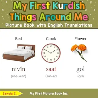 my first kurdish things around me picture book with english translations 1st edition seyda s 0369613872,
