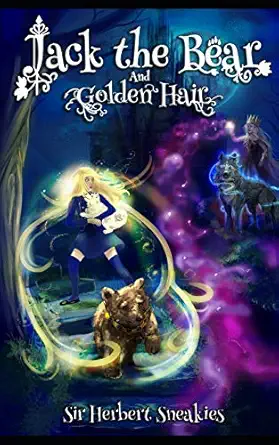 jack the bear and golden hair 1st edition sir herbert sneakies ,simon o\\\\\\\'neill ,myra luna 1973393891,