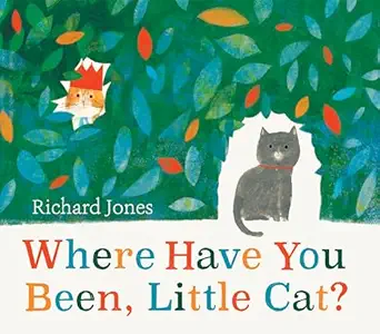 where have you been little cat 1st edition richard jones 1682635643, 978-1682635643
