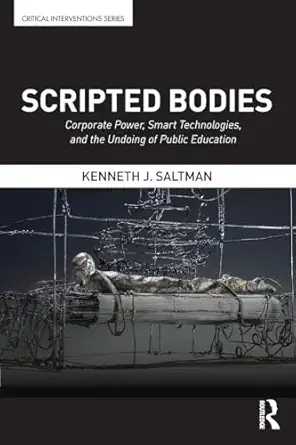 scripted bodies 1st edition kenneth saltman 113867527x, 978-1138675278