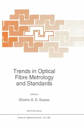 trends in optical fibre metrology and standards 1st edition oliva c rio d d soares 0792334027, 978-0792334026