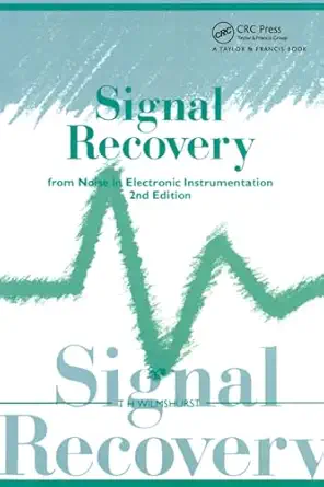 signal recovery from noise in electronic instrumentation 1st edition t h wilmshurst 0750300582, 978-0750300582
