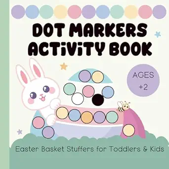dot markers activity book easter basket stuffers for toddlers and kids ages 2 and up 1st edition titanfolio