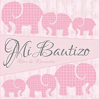 mi bautizo libro de firmas recuerdos y consejos a los padres i elefantes rosados i para 50 personas i para