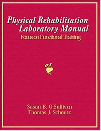 physical rehabilitation laboratory manual focus on functional training replacement isbn 2218 1st edition