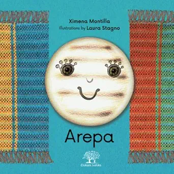 arepa 1st edition ximena montilla ,laura stagno 0578325934, 978-0578325934