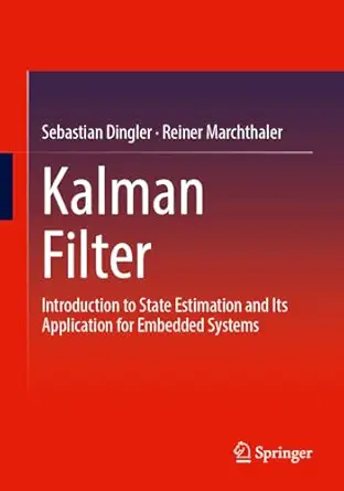 kalman filter introduction to state estimation and its application for embedded systems 1st edition sebastian