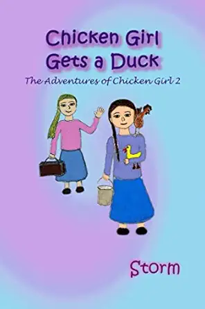 chicken girl gets a duck 1st edition storm 1798507382, 978-1798507384