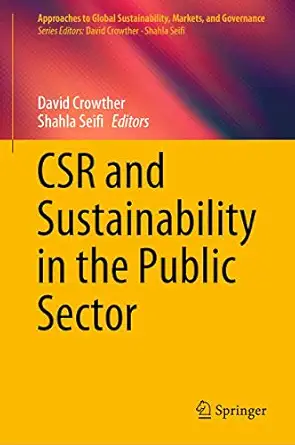 csr and sustainability in the public sector 1st edition david crowther ,shahla seifi 9811563659,