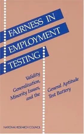 fairness in employment testing validity generalization minority issues and the general aptitude test battery