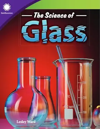 the science of glass 1st edition lesley ward 1493867164, 978-1493867165
