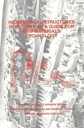 hierarchical structures in biology as a guide for new materials technology 1st edition national research