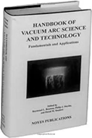 handbook of vacuum arc science and technology fundamentals and applications 1st edition raymond l boxman
