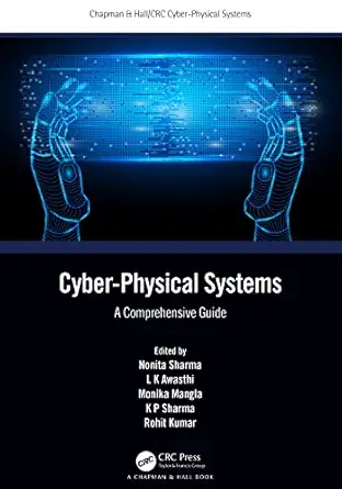 cyber physical systems a comprehensive guide 1st edition nonita sharma ,l k awasthi ,monika mangla ,k p