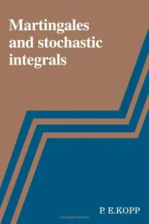 martingales and stochastic integrals 1st edition p e kopp 0521247586, 978-0521247580