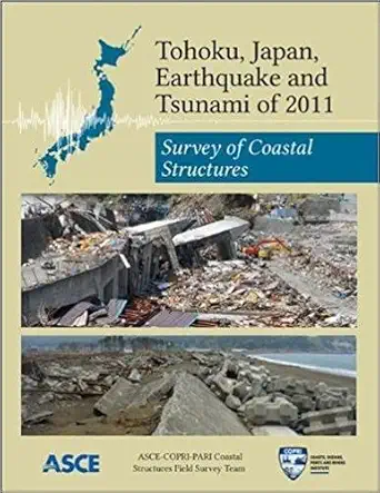tohoku japan earthquake and tsunami of 2011 survey of coastal structures 1st edition edited by lesley ewing