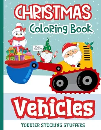 toddler stocking stuffers christmas coloring book vehicles festive cars trucks planes tractors trains and