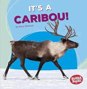 its a caribou a polar animals 1st edition kerry dinmont 1541526937, 978-1541526938