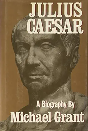 julius caesar 1st edition michael grant 0871317206, 978-0871317209
