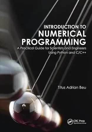 introduction to numerical programming a practical guide for scientists and engineers using python and c/c++