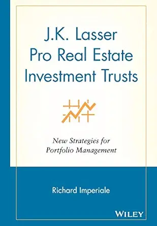 j k lasser pro real estate investment trusts new strategies for portfolio management 1st edition richard