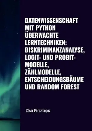 datenwissenschaft mit python a berwachte lerntechniken diskriminanzanalyse logit und probit modelle za