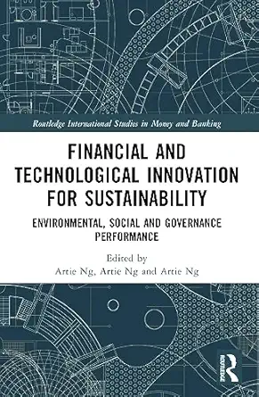 financial and technological innovation for sustainability environmental social and governance performance 1st