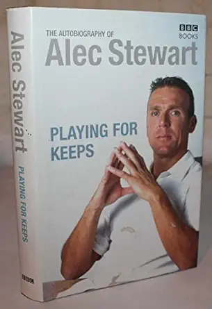 playing for keeps the autobiography of alec stewart 1st edition alec stewart 0563487593, 978-0563487593
