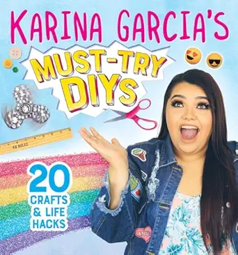 karina garcias must try diys 20 crafts and life hacks 1st edition karina garcia 1499807007, 978-1499807004