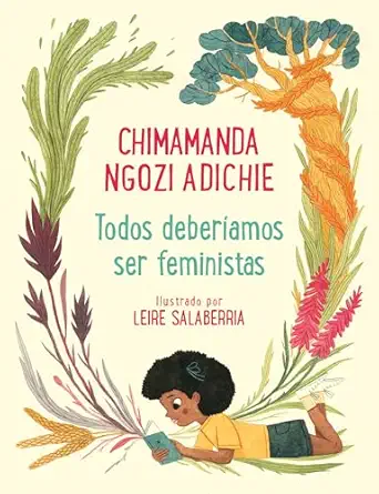 todos debera amos ser feministas / we should all be feminists 1st edition chimamanda ngozi adichie ,leire