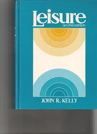 leisure 1st edition john r kelly 0135300800, 978-0135300800
