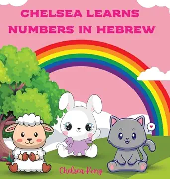 chelsea learns numbers in hebrew 1st edition chelsea kong 1998335747, 978-1998335749