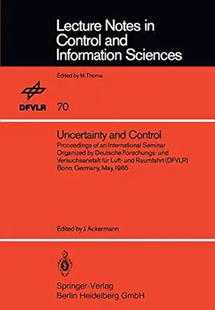 uncertainty and control proceedings of an international seminar organized by deutsche forschungs und