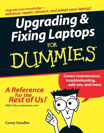 upgrading and fixing laptops for dummies 1st edition corey sandler 0764589598, 978-0764589591