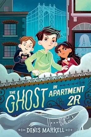 the ghost in apartment 2r 1st edition denis markell 0525645713, 978-0525645719