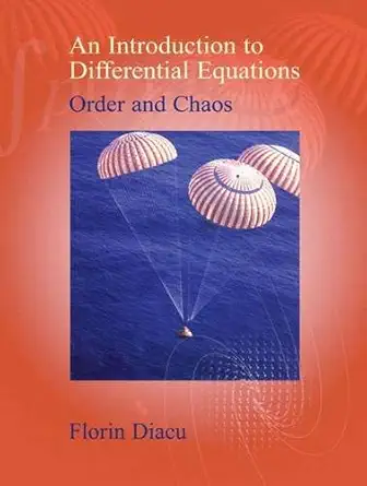 an introduction to differential equations order and chaos 1st edition florin diacu 0716732963, 978-0716732969