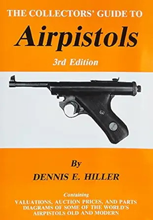 air pistols by dennis e hiller 1st edition dennis e hiller 0950704660, 978-0950704661