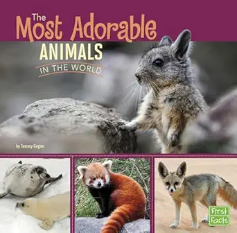 the most adorable animals in the world 1st edition tammy gagne 1491422394, 978-1491422397