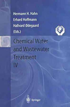 chemical water and wastewater treatment iv proceedings of the 7th gothenburg symposium 1996 september 23 a 25