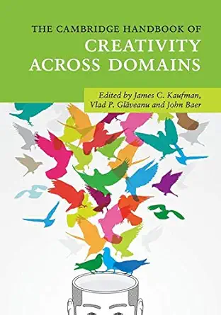 the cambridge handbook of creativity across domains 1st edition james c kaufman 1107526663, 978-1107526662