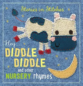 hey diddle diddle and other nursery rhymes 1st edition make believe ideas ,dawn machell 1783934360,