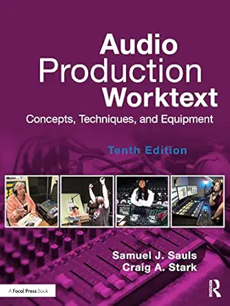 audio production worktext 1st edition samuel j sauls ,craig a stark 0367640368, 978-0367640361