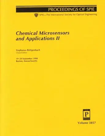 chemical microsensors and applications ii 19 20 september 1999 boston massachusetts 1st edition society of